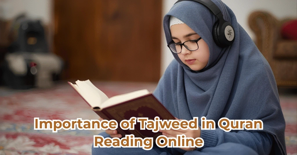 Importance of Tajweed in Quran Reading Online