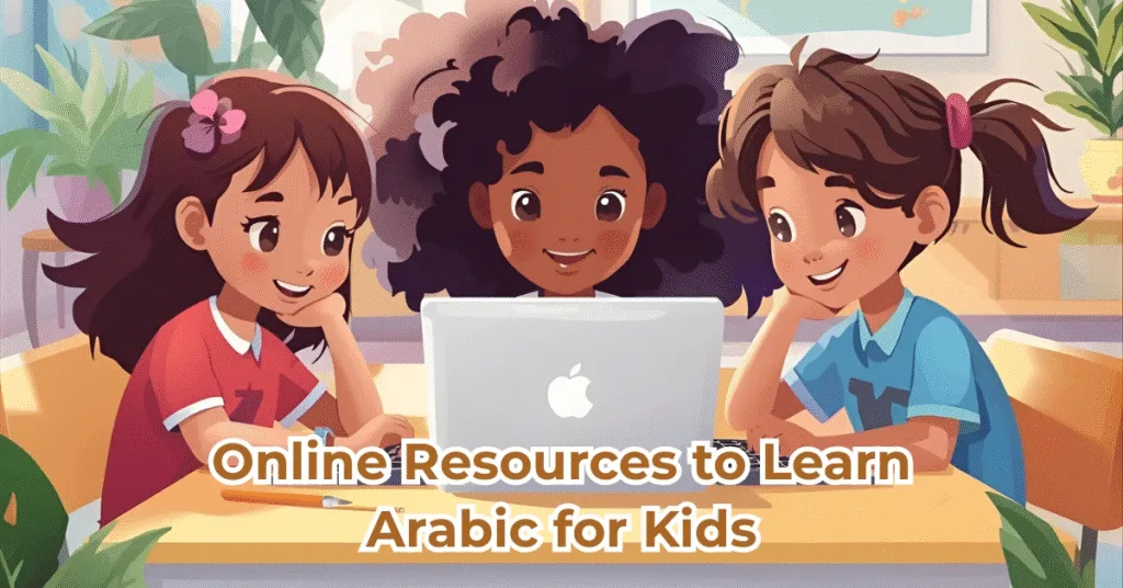 Online Resources to Learn Arabic for Kids