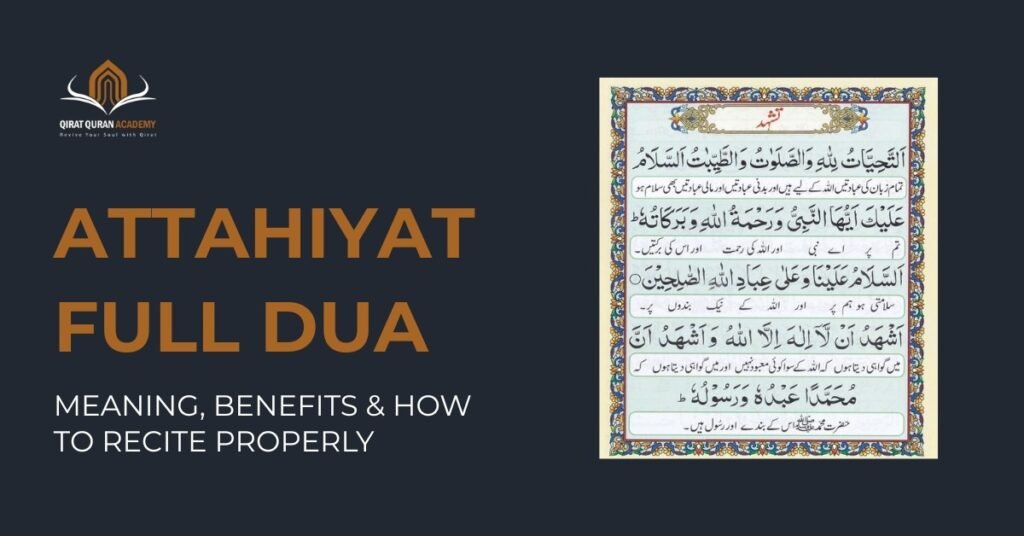Allah Datia attahiyat full dua : Meaning, Benefits & How to Recite Properly